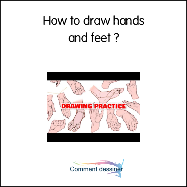 How to draw hands and feet